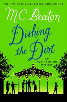 Agatha Raisin Dishing the Dirt - Book #26 of the Agatha Raisin