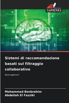 Sistemi di raccomandazione basati sul filtraggio collaborativo (Italian Edition)