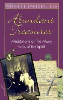 Paperback Abundant Treasures: Meditations on the Many Gifts of the Spirit Book