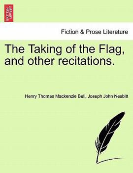 Paperback The Taking of the Flag, and Other Recitations. Book