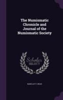 Hardcover The Numismatic Chronicle and Journal of the Numismatic Society Book