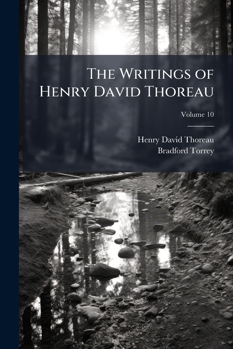 The Writings of Henry David Thoreau, Volume 10