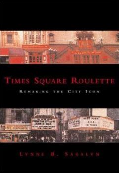 Hardcover Times Square Roulette: Remaking the City Icon Book