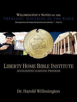 Paperback Liberty Home Bible Institute: Willmington's Notes on Theology: Doctrines of the Bible Book