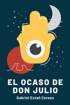 Paperback El Ocaso de Don Julio [Spanish] Book