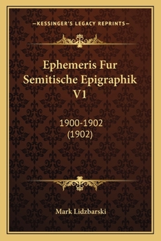 Ephemeris F�r Semitische Epigraphik; Volume 1