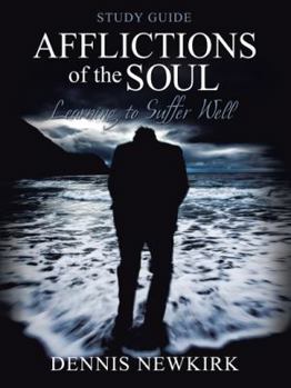 Paperback Afflictions of the Soul Study Guide: Learning to Suffer Well Book