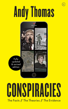 Paperback Conspiracies: The Facts. the Theories. the Evidence [Fully Revised, New Edition] Book