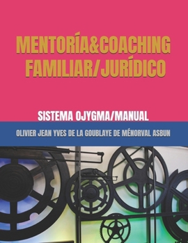 Paperback Mentoría&coaching Familiar/Jurídico: Sistema Ojygma/Manual [Spanish] Book