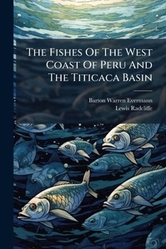 The Fishes Of The West Coast Of Peru And The Titicaca Basin