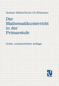 Paperback Der Mathematikunterricht in Der Primarstufe: Ziele - Inhalte Prinzipien - Beispiele [German] Book