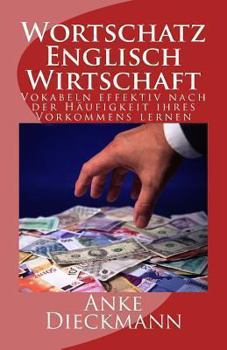 Paperback Wortschatz Englisch Wirtschaft: Vokabeln effektiv nach der Häufigkeit ihres Vorkommens lernen [German] Book