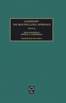 Hardcover Leadership: The Multiple-Level Approaches - Classical and New Wave Book