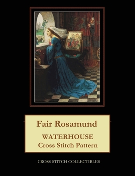 Paperback Fair Rosamund: Waterhouse cross stitch pattern [Large Print] Book