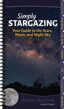 Spiral-bound Simply Stargazing: Your Guide to the Stars, Moon, and Night Sky Book