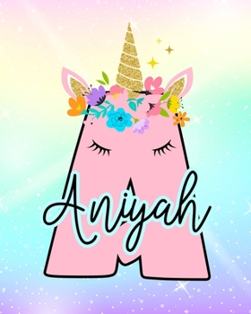 Aniyah: Girls Unicorn Journal to Write In Personalized Journal