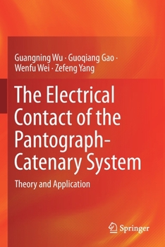 Paperback The Electrical Contact of the Pantograph-Catenary System: Theory and Application Book