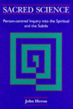 Paperback Sacred Science: A Person-centred Inquiry into the Spiritual Book