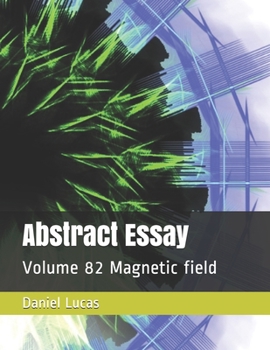 Paperback Abstract Essay: Volume 82 Magnetic field Book