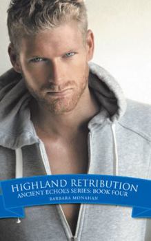 Paperback Highland Retribution: Ancient Echoes Series: Book Four Book