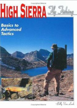 Paperback High Sierra Fly Fishing: Basics to Advanced Tactics Book