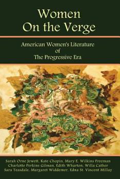 Paperback Women on the Verge: American Women's Literature of the Progressive Era: Short Fiction & Poetry Book