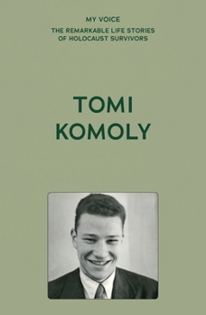 Paperback My Voice: Tomi Komoly: Survival, Escape and New Horizons Book