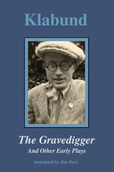 Paperback Klabund - The Gravedigger and Other Early Plays Book