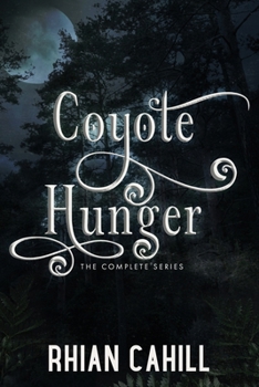 Paperback Coyote Hunger: The Complete Series Book