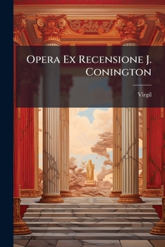 Paperback Opera Ex Recensione J. Conington [Latin] Book