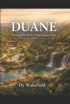 Duane: Therapeutic Forest Spa Experience