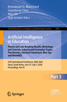 Artificial Intelligence in Education. Posters and Late Breaking Results, Workshops and Tutorials, Industry and Innovation Tracks, Practitioners, ... in Computer and Information Science, 3033)