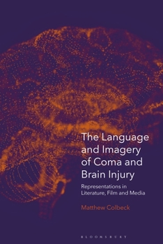 Paperback The Language and Imagery of Coma and Brain Injury: Representations in Literature, Film and Media Book