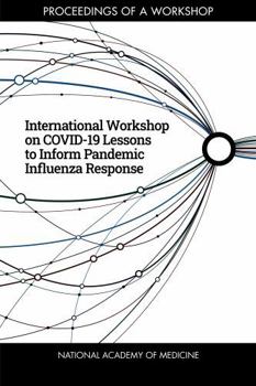 Paperback International Workshop on Covid-19 Lessons to Inform Pandemic Influenza Response: Proceedings of a Workshop Book