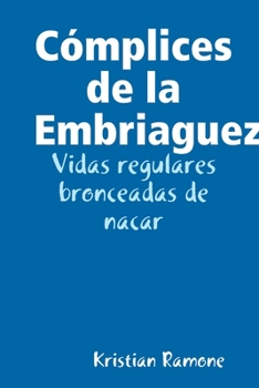 Paperback Cómplices de la Embriagues [Spanish] Book