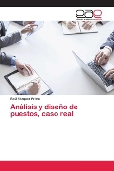 An�lisis y dise�o de puestos, caso real