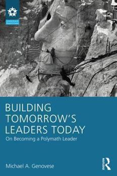 Paperback Building Tomorrow's Leaders Today: On Becoming a Polymath Leader Book