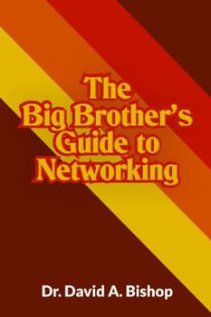 Paperback The Big Brother's Guide to Networking Book