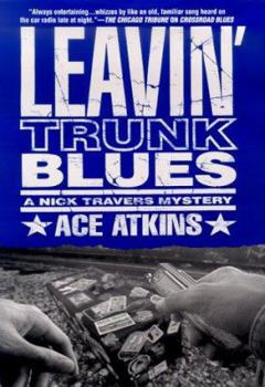 Leavin' Trunk Blues - Book #2 of the Nick Travers