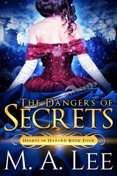 Paperback The Dangers of Secrets (Hearts in Hazard) Book