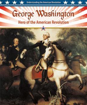 Hardcover George Washington: Hero of the American Revolution Book