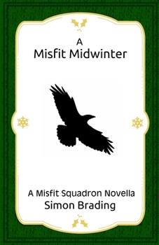 A Misfit Midwinter - Book #3 of the Misfit Squadron