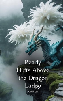 Paperback Pearly Fluffs Above the Dragon Ledge Book