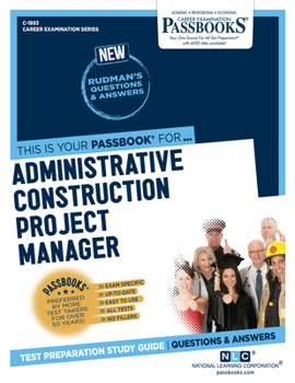 Paperback Administrative Construction Project Manager (C-1893): Passbooks Study Guide Volume 1893 Book