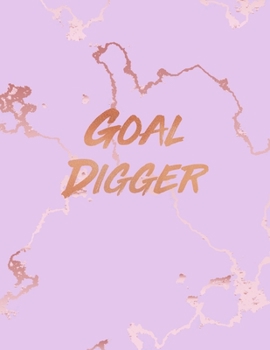 Goal Digger: Inspirational Quote Notebook, Beautiful Pink Marble and Rose Gold | 8.5 x 11, 120 College Ruled Pages