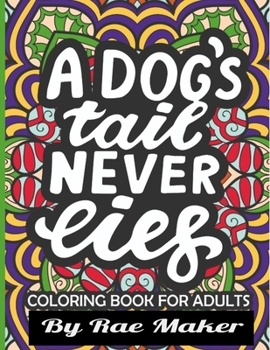 Paperback A Dogs Tail Never Lies Book