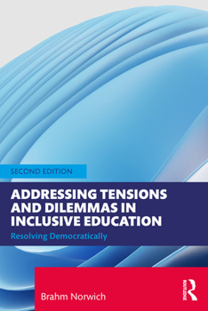 Paperback Addressing Tensions and Dilemmas in Inclusive Education: Resolving Democratically Book