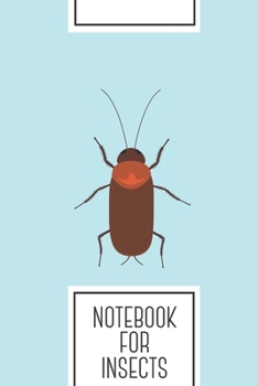 Notebook for Insects: Lined Journal with Cockroach Design - Cool Gift for a friend or family who loves pest presents! | 6x9" | 180 White lined pages - ... Brainstorming, Journaling or as a Diary