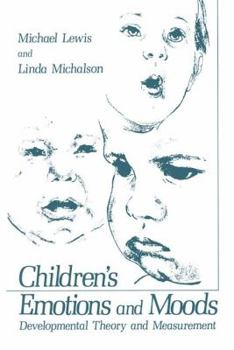 Paperback Children's Emotions and Moods: Developmental Theory and Measurement Book