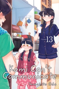 Komi Can’t Communicate, Vol. 13 - Book #13 of the  [Komi-san wa, Komyush Desu.]